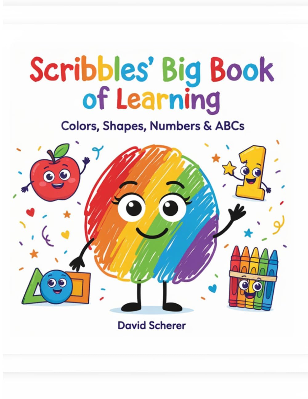 Scribbles' Big Book of Learning: Colors, Shapes, Numbers & ABCs (Scribbles in Learning Doodle Land)