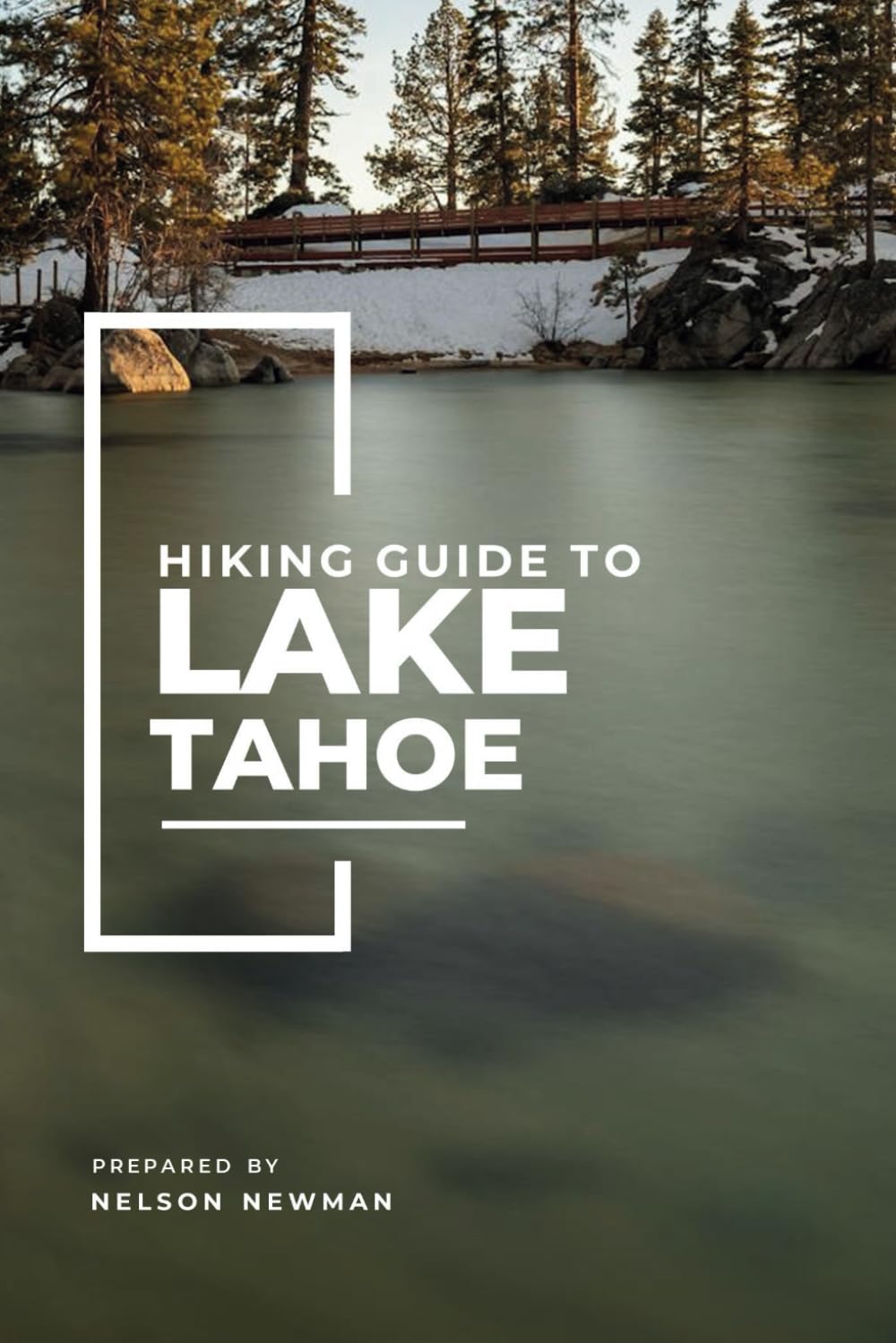 Hiking Guide To Lake Tahoe: Easy, Scenic, and Unforgettable (Top Hiking Destinations and Trails)