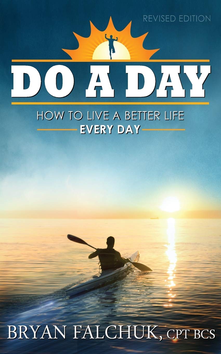 Do a Day: How to Live a Better Life Every Day