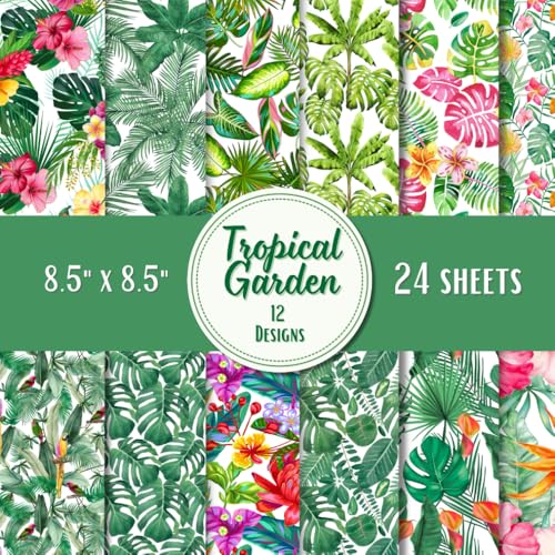 Tropical Garden Scrapbook Paper Pad – 8.5 x 8.5 in – 24 Double-Sided Patterned Sheets – Decorative Craft Paper for Card Making, Journaling, Planners, Origami, Decoupage, and Scrapbooking