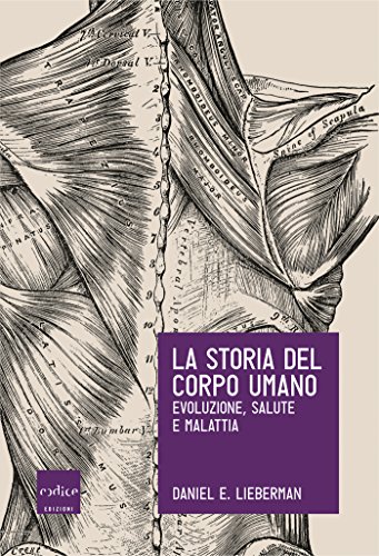 La storia del corpo umano (Italian Edition)