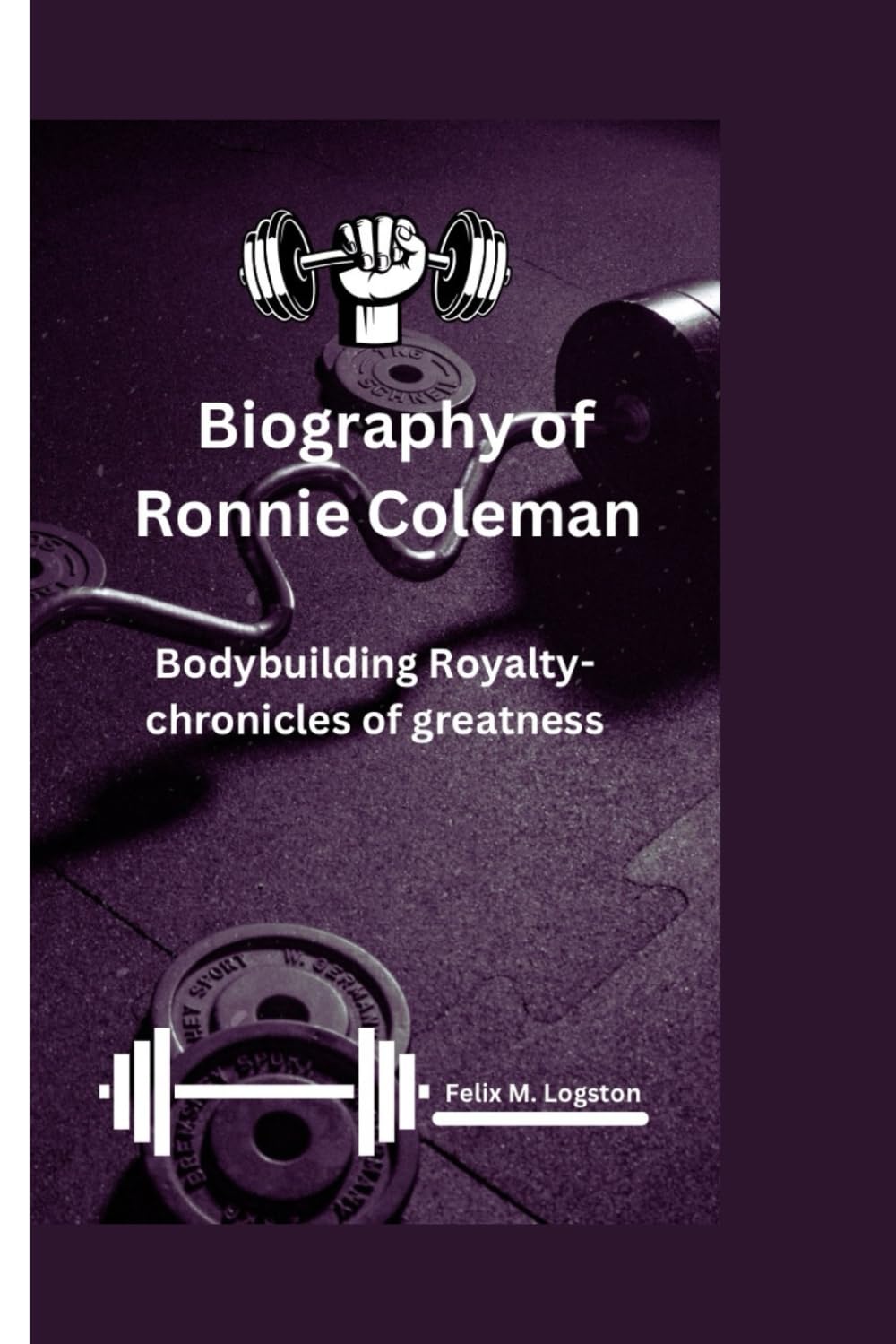 Biography of Ronnie Coleman: Bodybuilding Royalty-chronicles of greatness