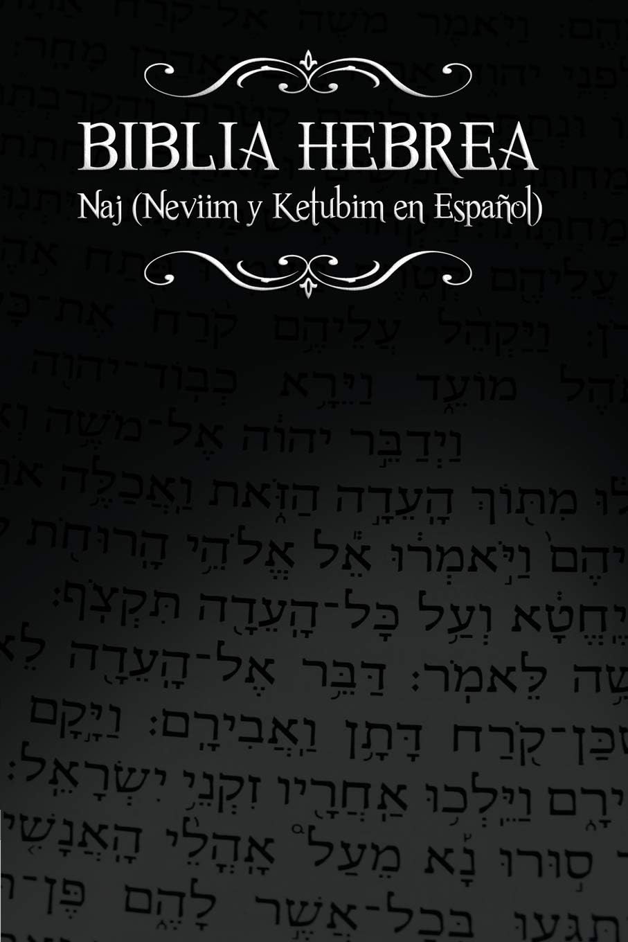 Biblia Hebrea: Naj (Neviim y Ketubim En Espanol) Volumen II (Spanish Edition)