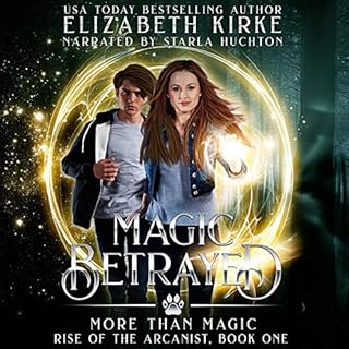 Magic Betrayed Audiobook By Elizabeth Kirke cover art