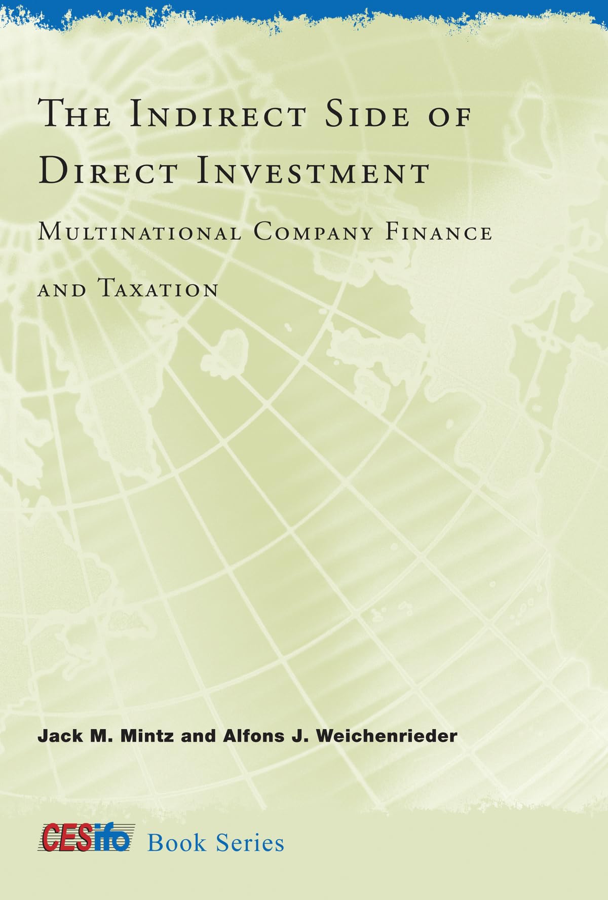 Buy The Indirect Side of Direct Investment: Multinational Company Finance and Taxation (Cesifo Book Series) — BookShops.in