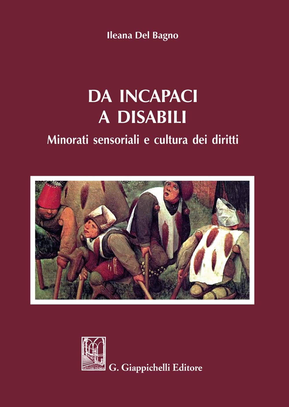 Da Incapaci A Disabili. Minorati Sensoriali E Cultura Dei Diritti - 4