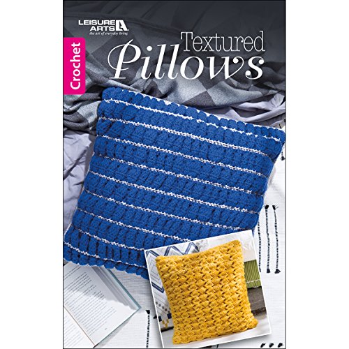 LEISURE ARTS 75624 Textured Pillows