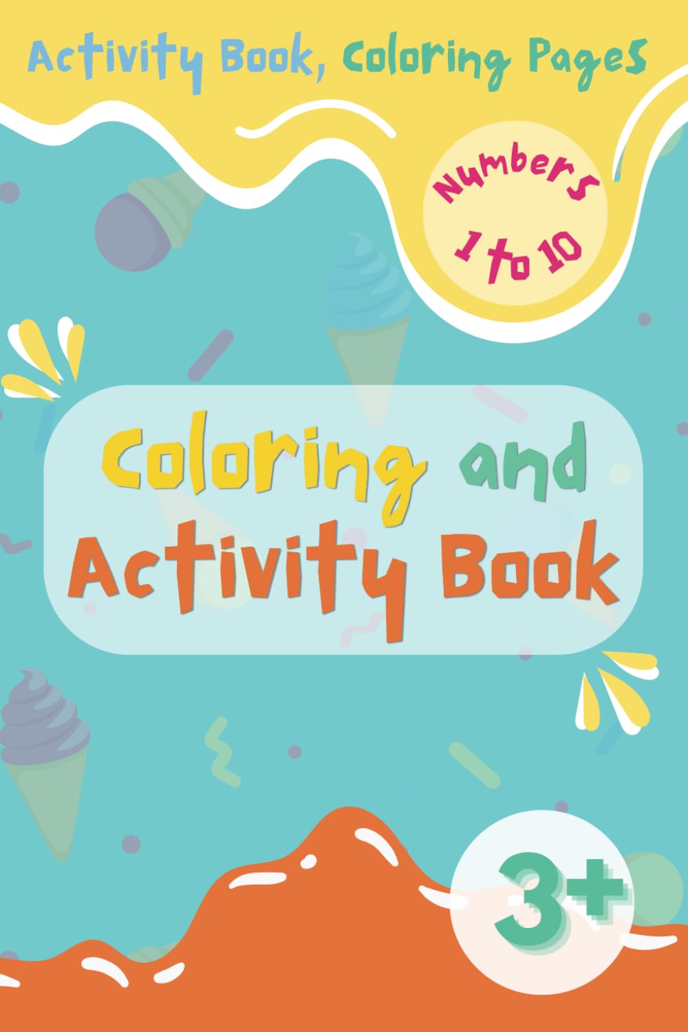 Coloring and Activity Book Ice Cream: From Age 3 and Up - Travel size