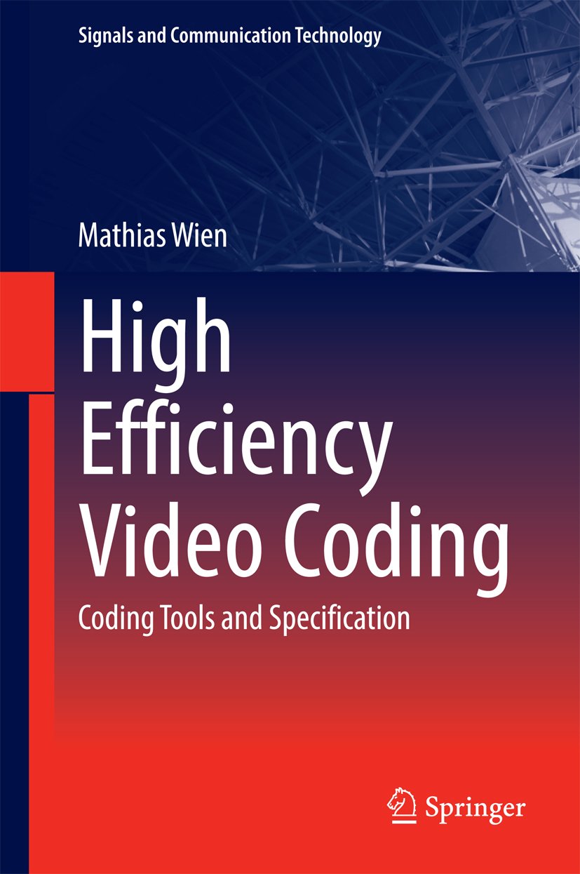 High Efficiency Video Coding: Coding Tools and Specification (Signals and Communication Technology)