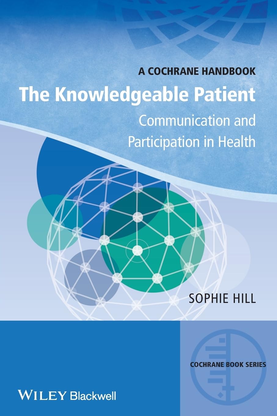 Buy The Knowledgeable Patient: Communication and Participation in Health (Cochrane Handbooks) — BookShops.in