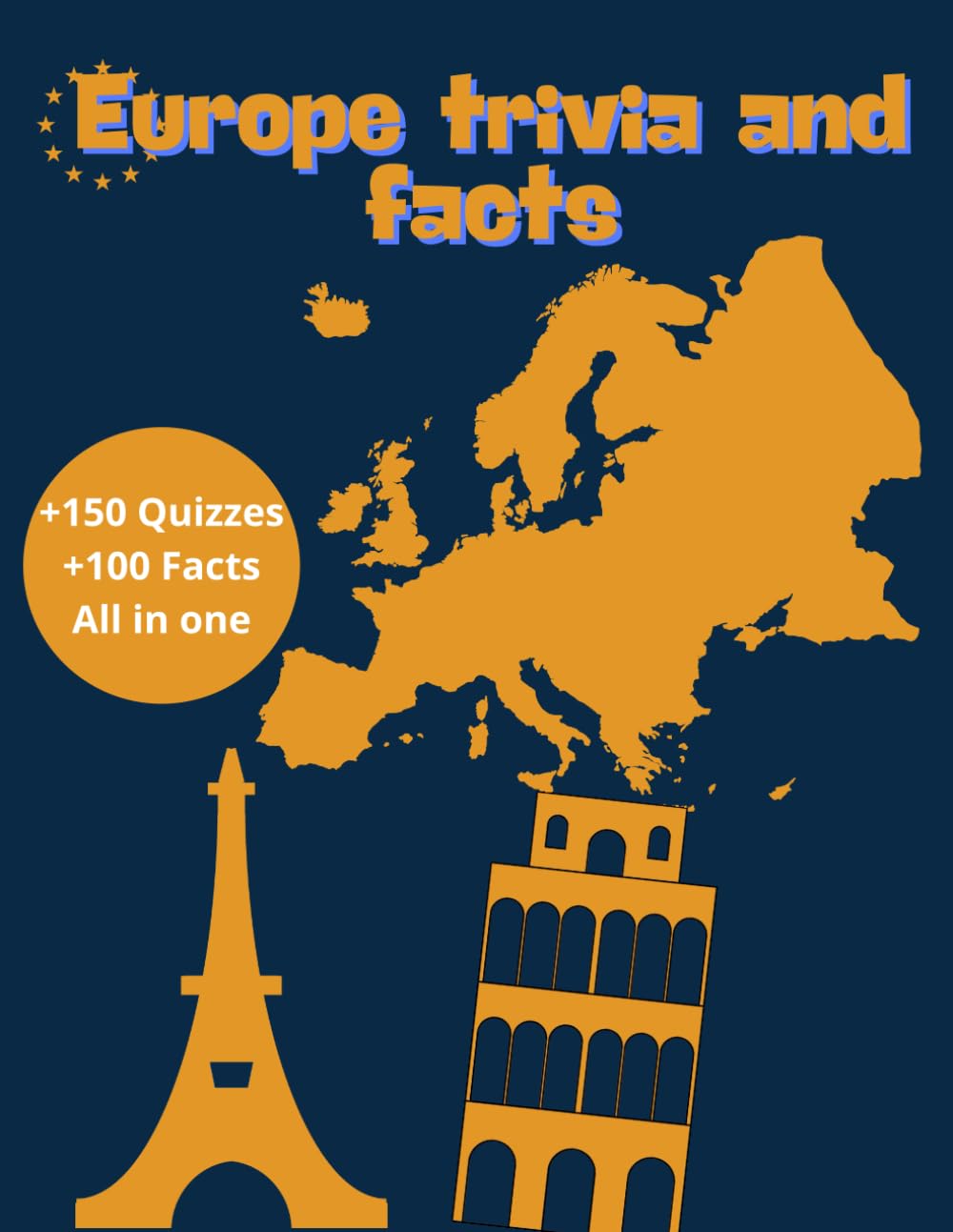 Europe trivia and facts: Discover 30 European Countries through Fun Quizzes and Fascinating Facts