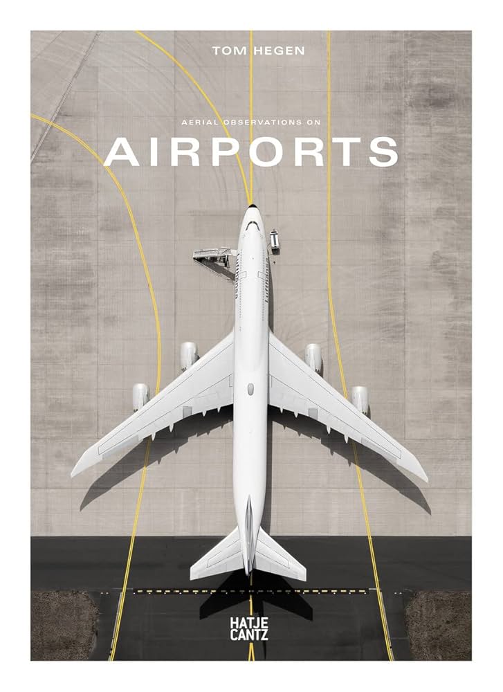 アート・デザイン・音楽 Aerial Observations on Airports Amazon | Tom Hegen: Aerial Observations on Airports | Hegen