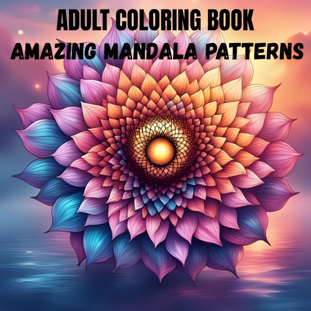 Mandala Flower: Coloring Books for Adult: "Intricate Blooms for Mindful Moments"