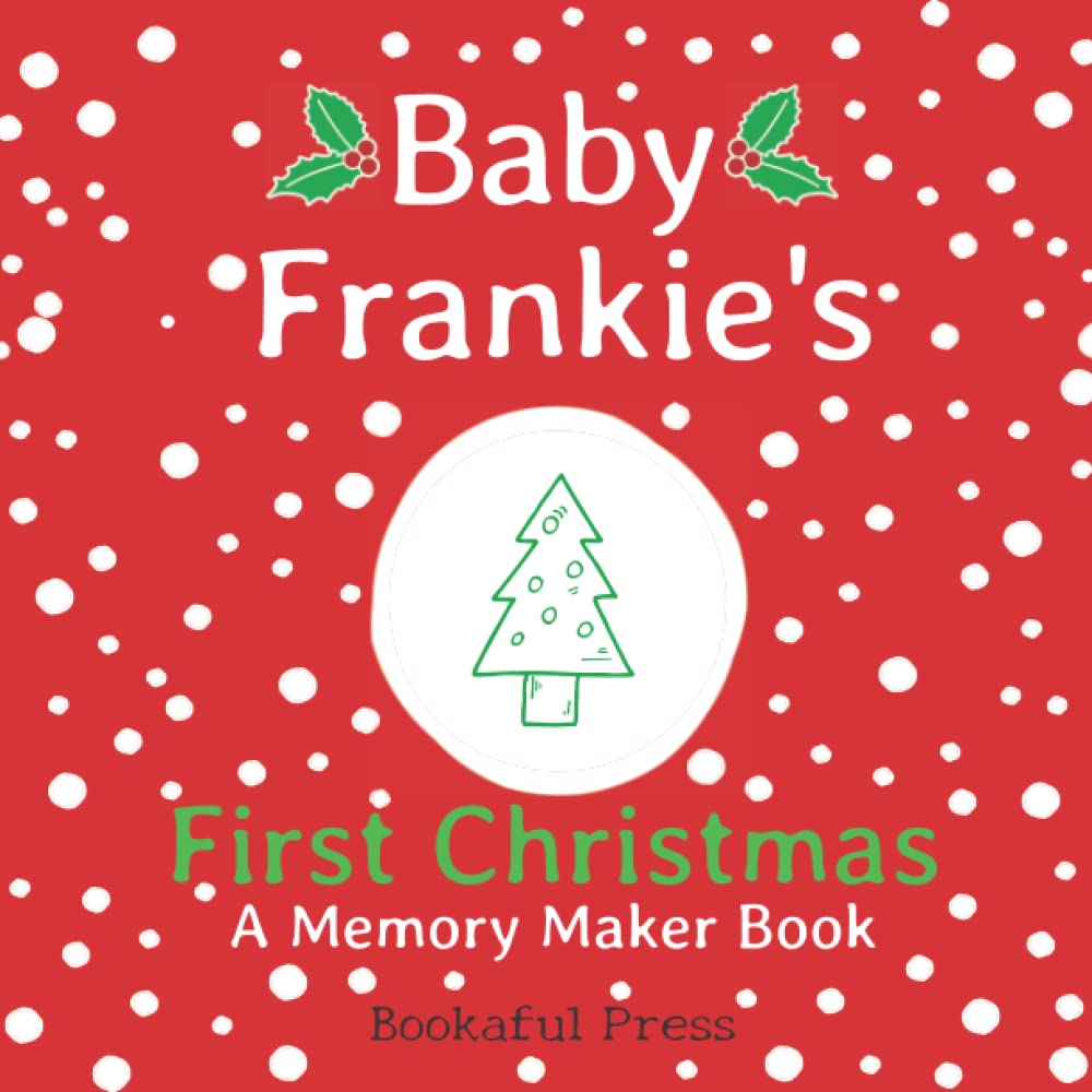 Baby Frankie's First Christmas: A DIY Christmas Memory Maker Book