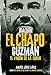 Joaquín "El Chapo" Guzmán: El Varón de la Droga (Spanish Edition)