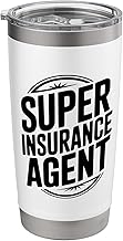 Super Insurance Agent Humor for Insurance Lovers Stainless Steel Insulated Tumbler