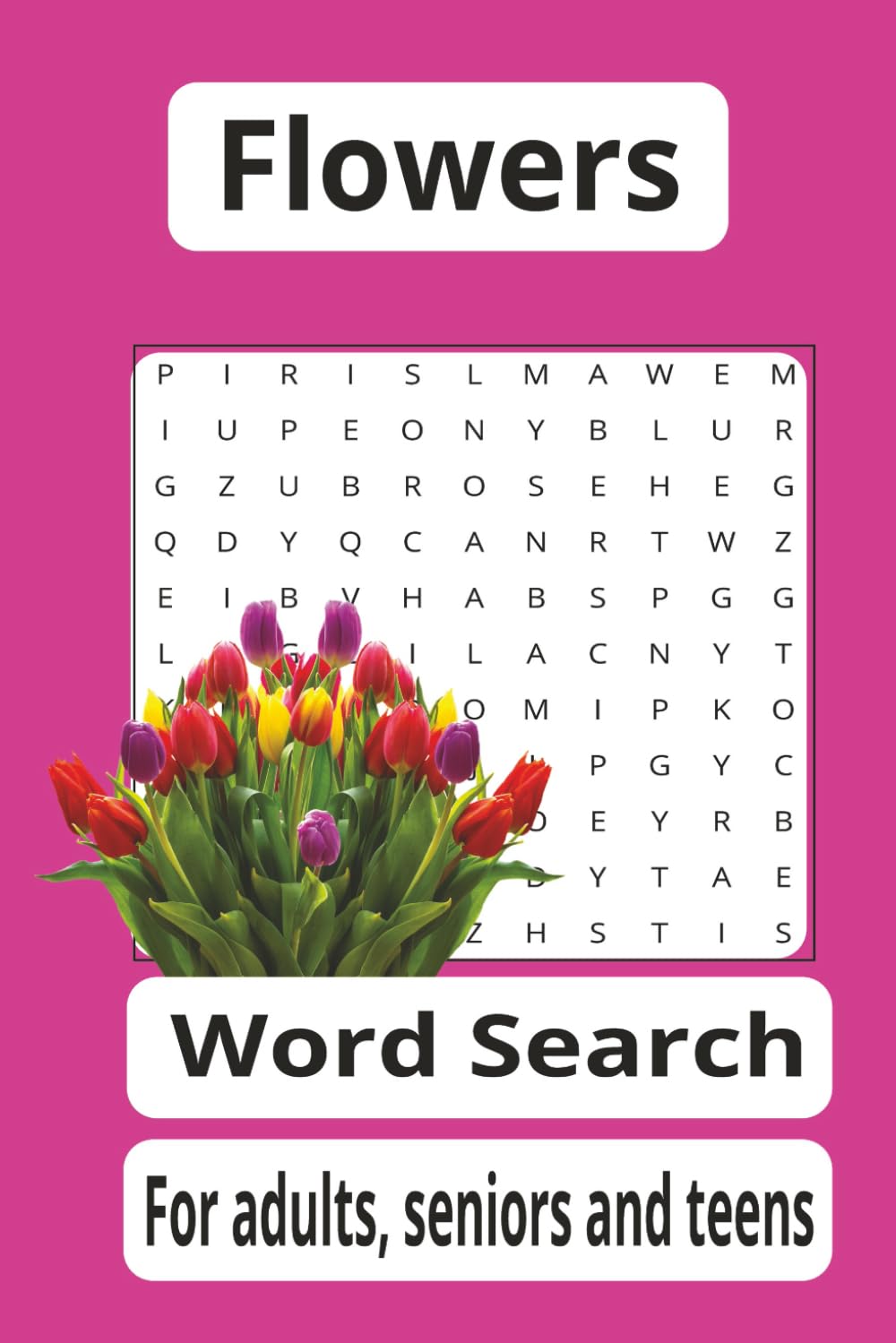 Flowers Word Search: For adult, seniors and teens