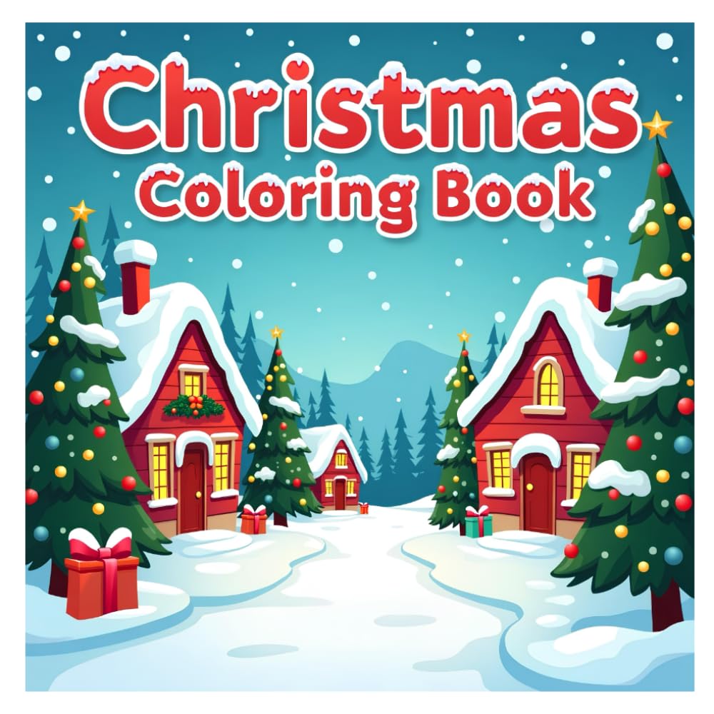 Christmas Wonderland Coloring Book: Cozy Winter Landscapes for Kids & Adults: 30 Relaxing Christmas Scenes, Snowy Villages, Festive Cabins & Holiday Magic