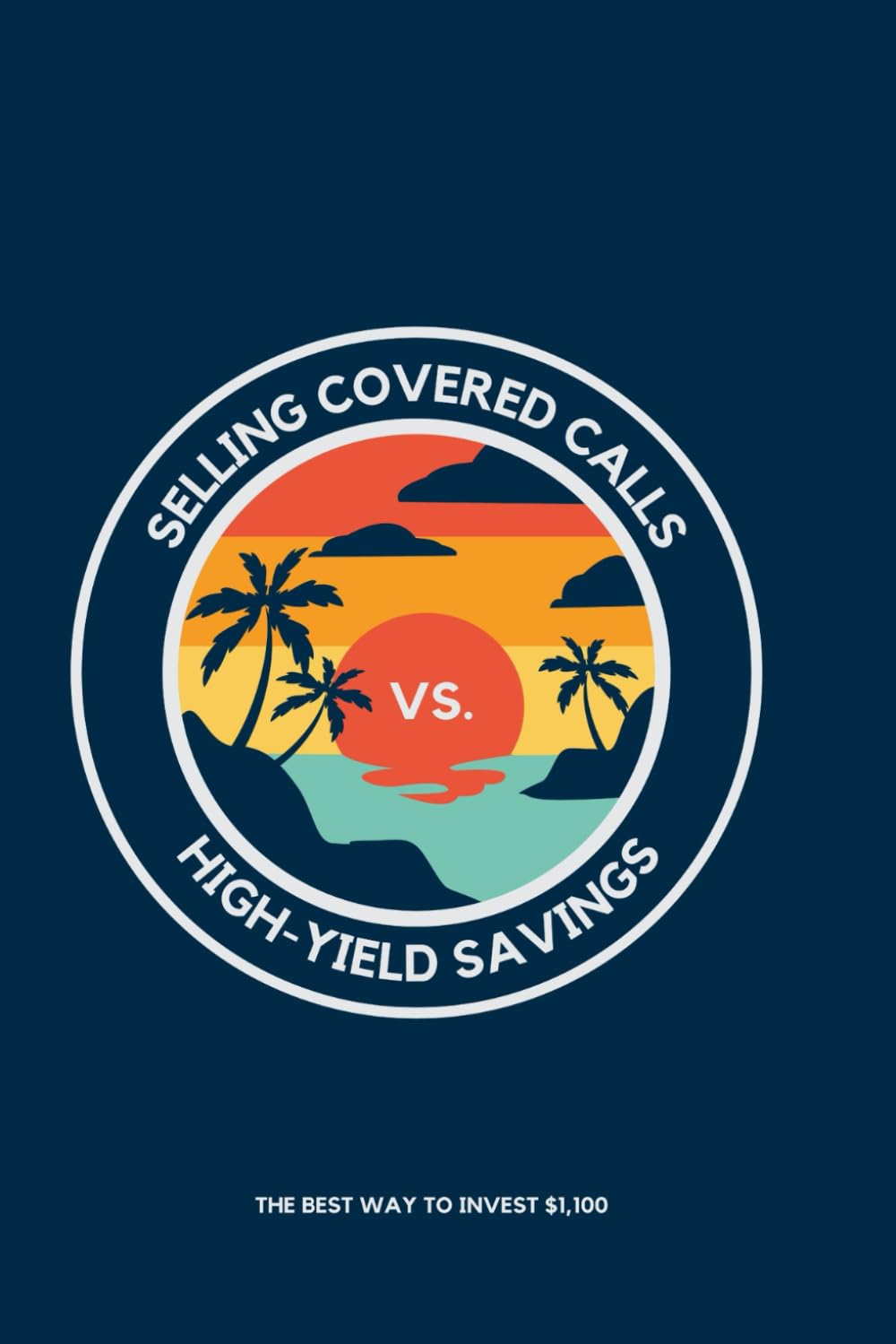 Selling Covered Calls vs. High-Yield Savings: The Best Way to Invest $1,100 (Diverse Entrepreneurs)