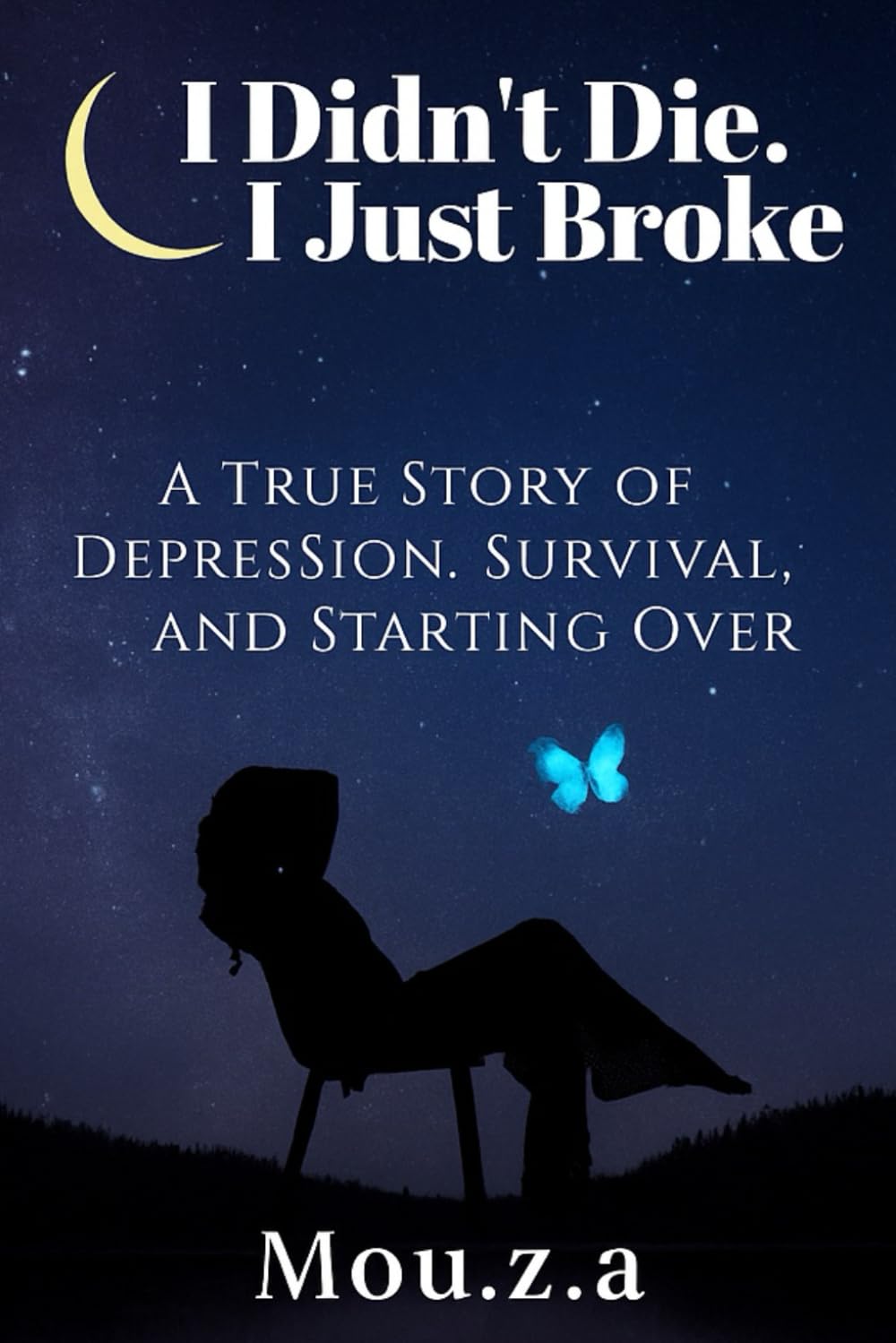 I Didn't Die. I Just Broke: A True Story of Depression, Survival, and Starting Over
