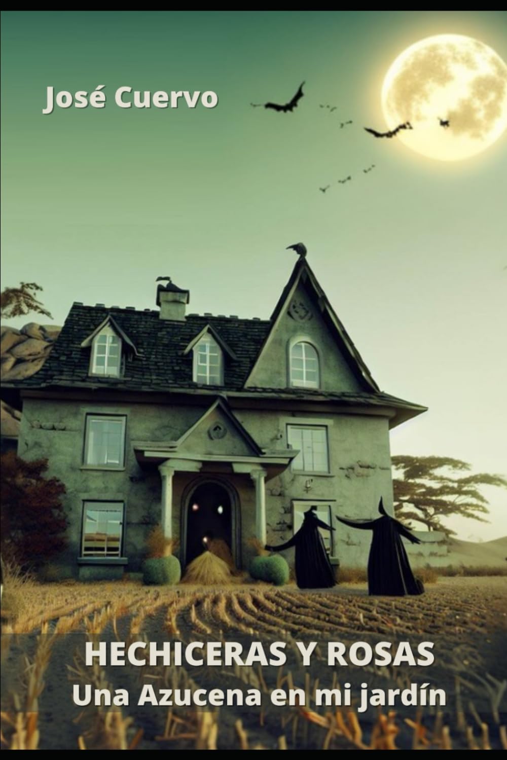 Hechiceras y Rosas: Una Azucena en mi Jardín (Spanish Edition)