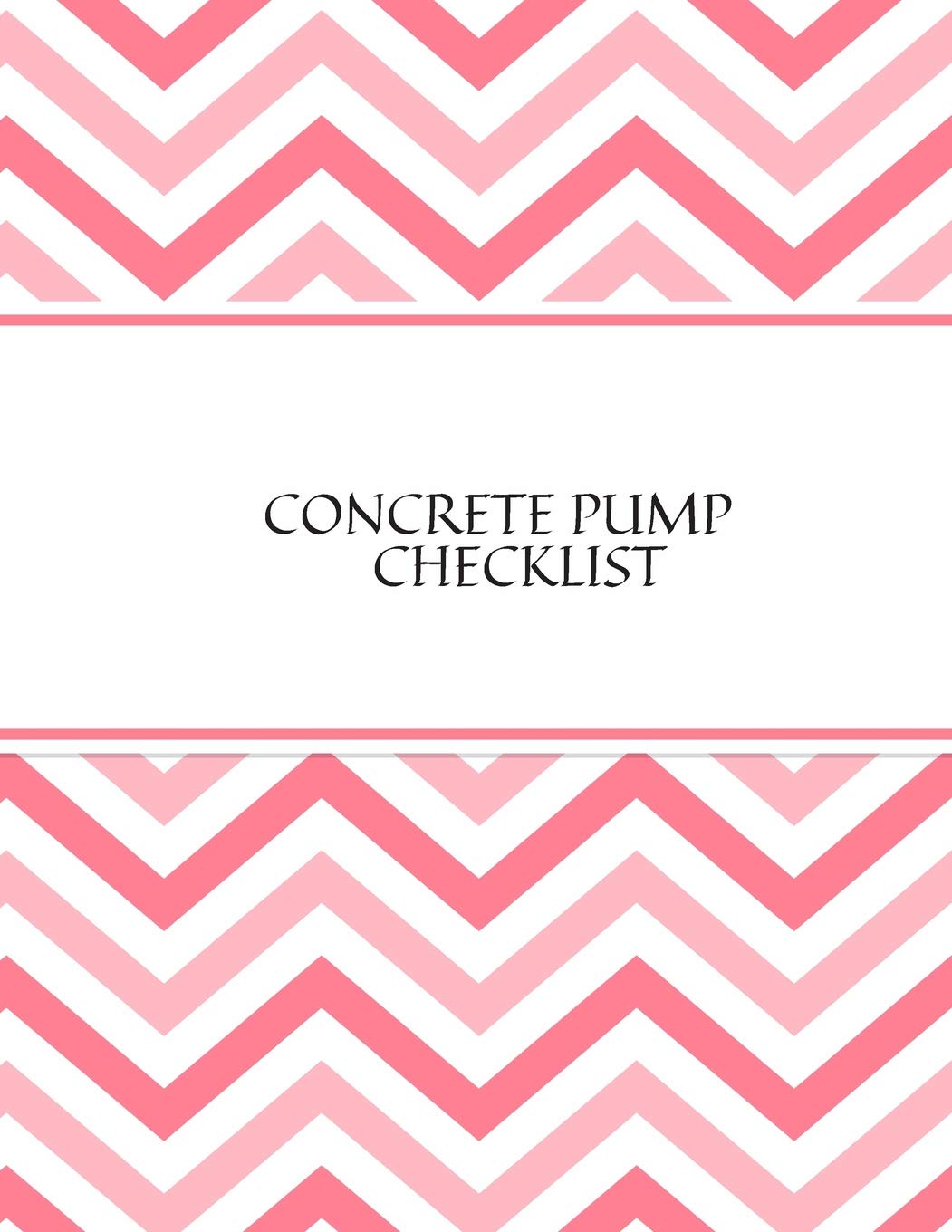 Buy Concrete Pump Checklist Concrete Pump Activity Log Journal