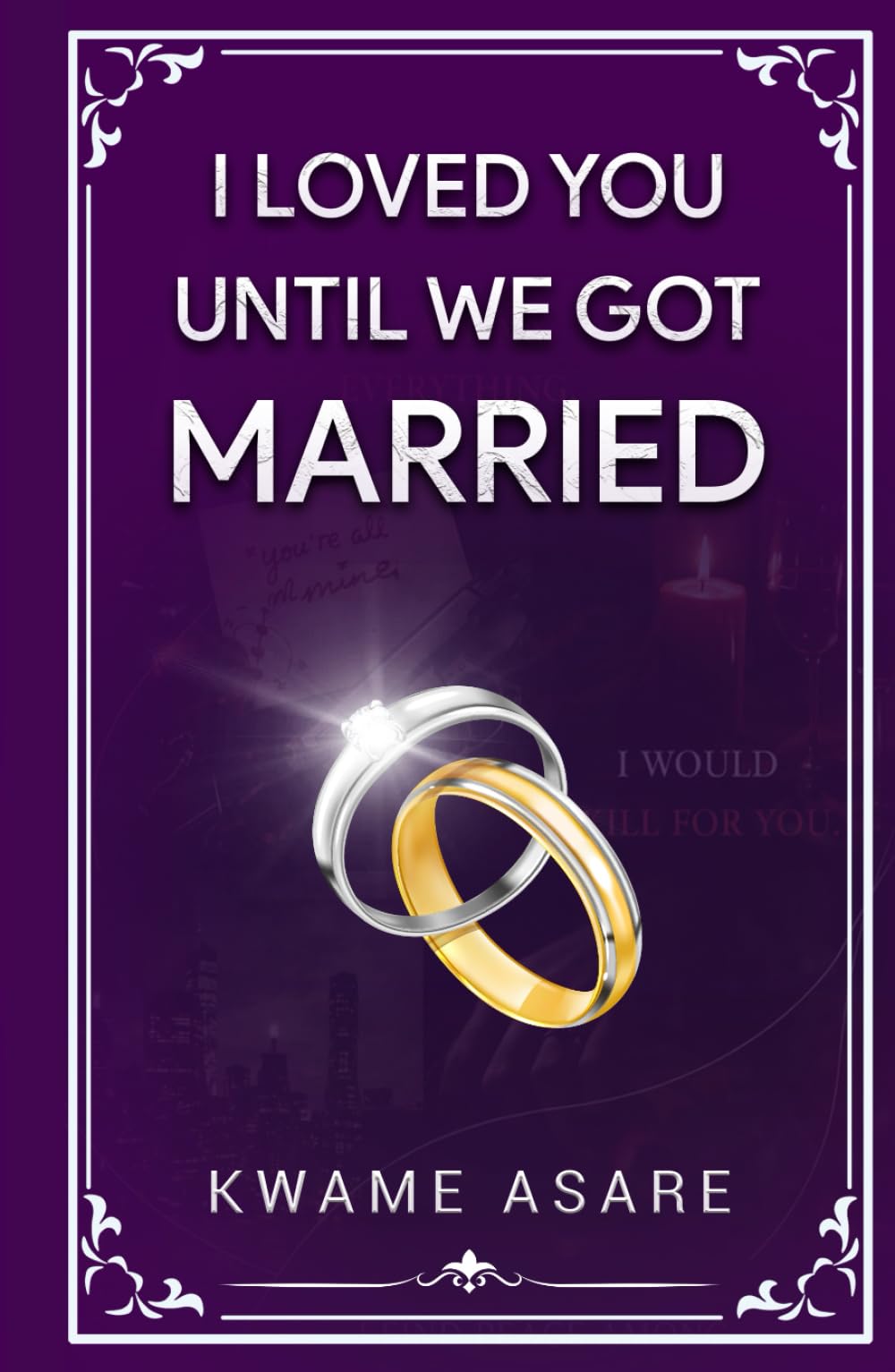 I Loved You Until We Got Married