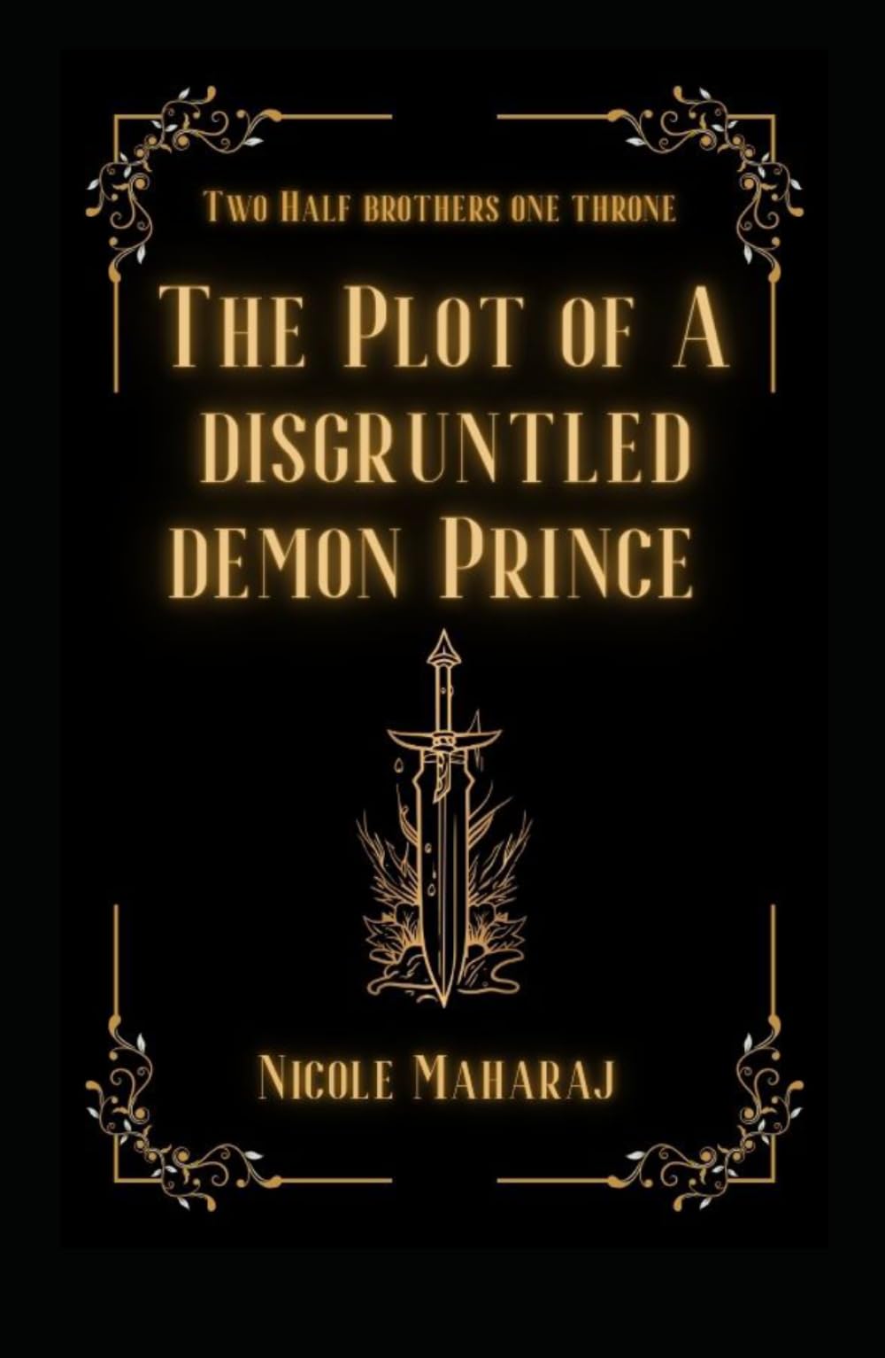 The Plot of a Disgruntled Demon Prince: Two Princes; One Kingdom (The VEMONIAN Chronicles)