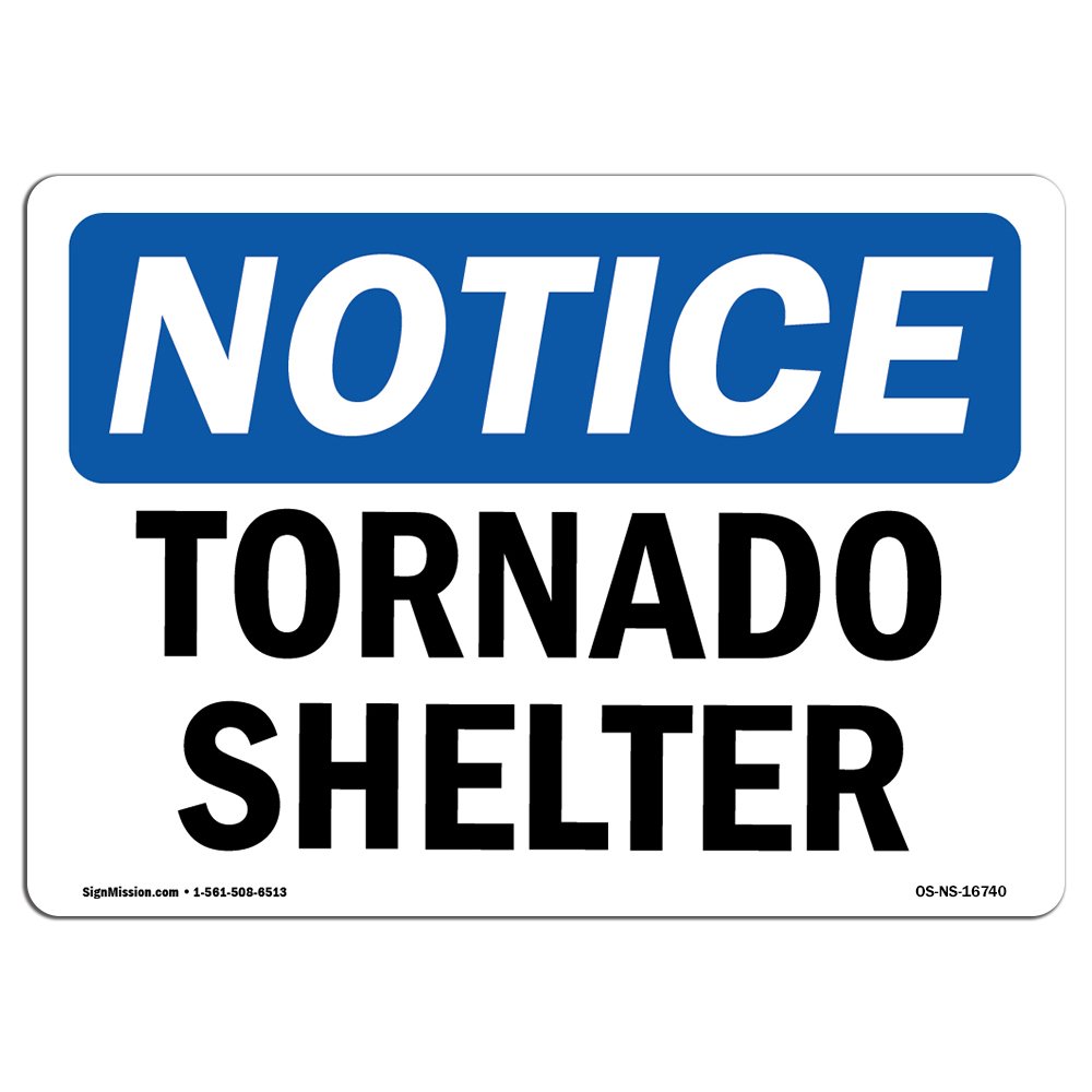 OSHA Notice Sign - Notice Tornado Shelter | Rigid Plastic Sign | Protect Your Business, Construction Site, Warehouse & Shop Area | Made in The USA