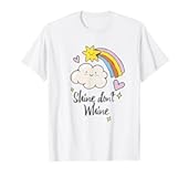 Shine Don't Whine Star & Cloud Motivational Self Esteem T-Shirt