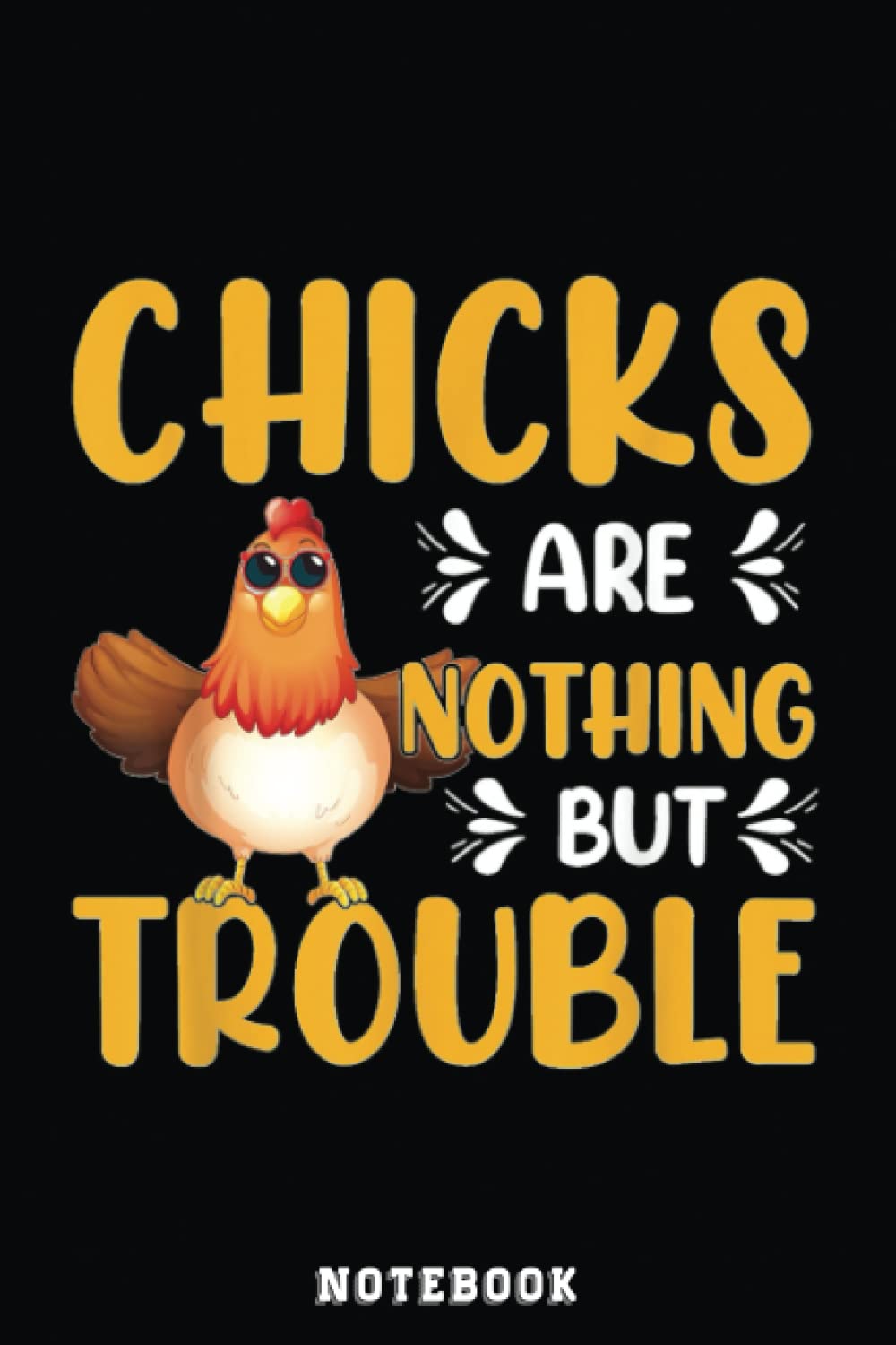 Easter Egg Hunt Chicks Are Nothing But Trouble Quotes Notebook Vintage: Happy Easter Day Notebook, Easter Journal For Kids, Best Happy Easter Journal ... Easter Day Notebooks 6x9 Inches 110 Pages