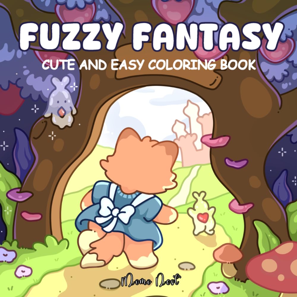 Fuzzy Fantasy: Coloring Book for Adults and Teens Featuring Bold and Easy Designs of Fantasy Buddies in Magical Lands and Dreamy Scenes for Stress Relief and Coloring Fun
