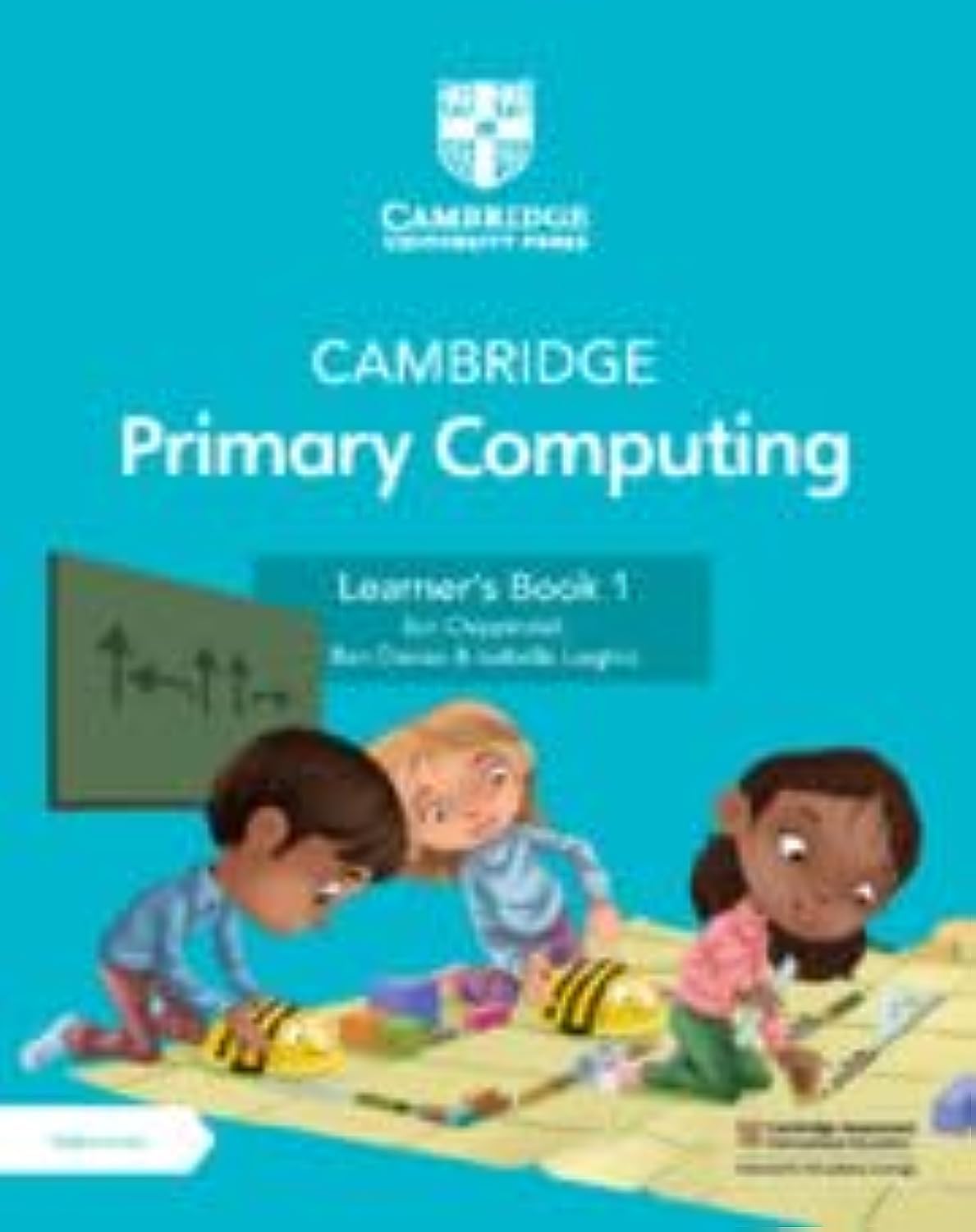 Cambridge Primary Computing Learner`s Book 1 with Digital Access (1 Year) Cambridge Primary Computing Learner`s Book 1 with Digital Access (1 Year)