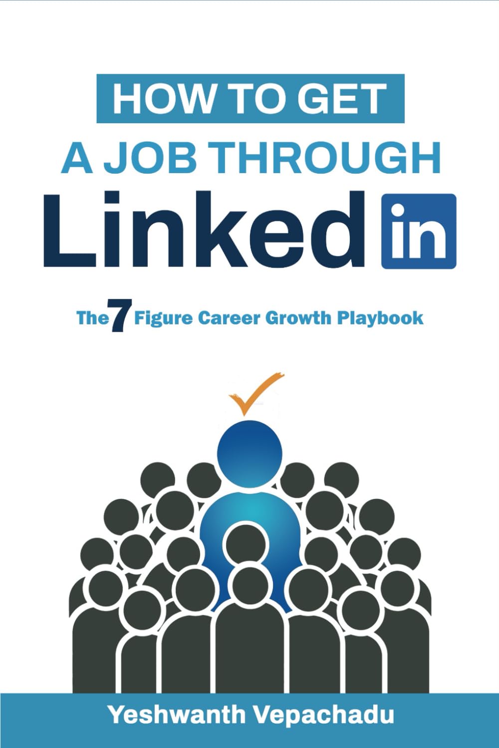 How to get a job through LinkedIn: The 7-Figure Career Growth Playbook