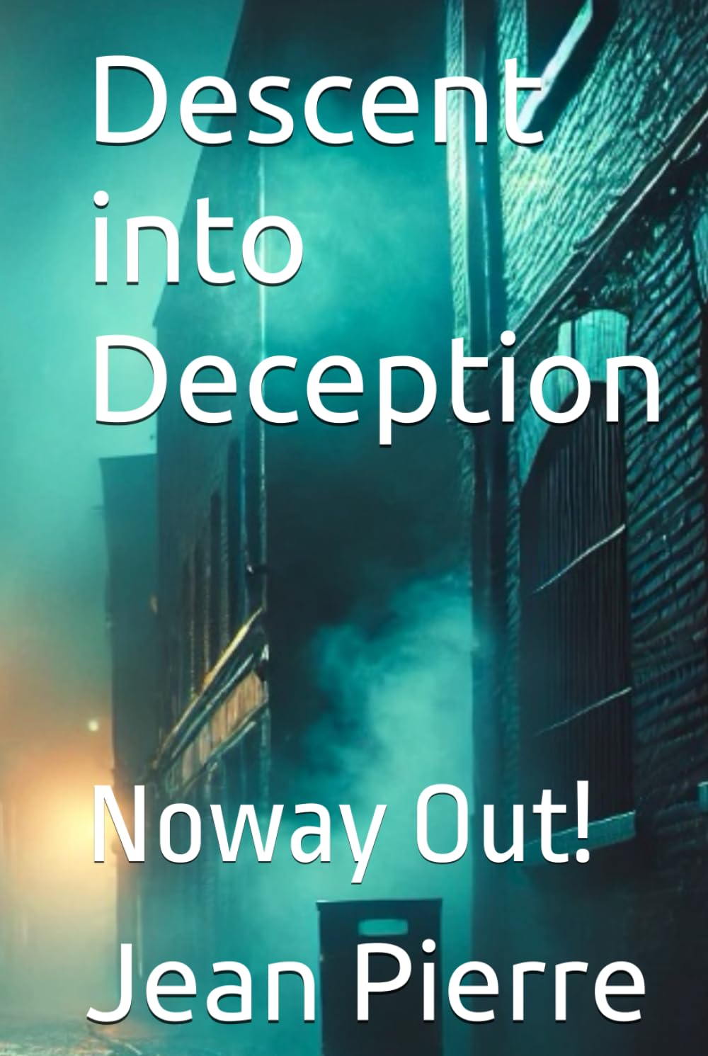Descent into Deception: Noway Out!      Hardcover – October 5, 2025