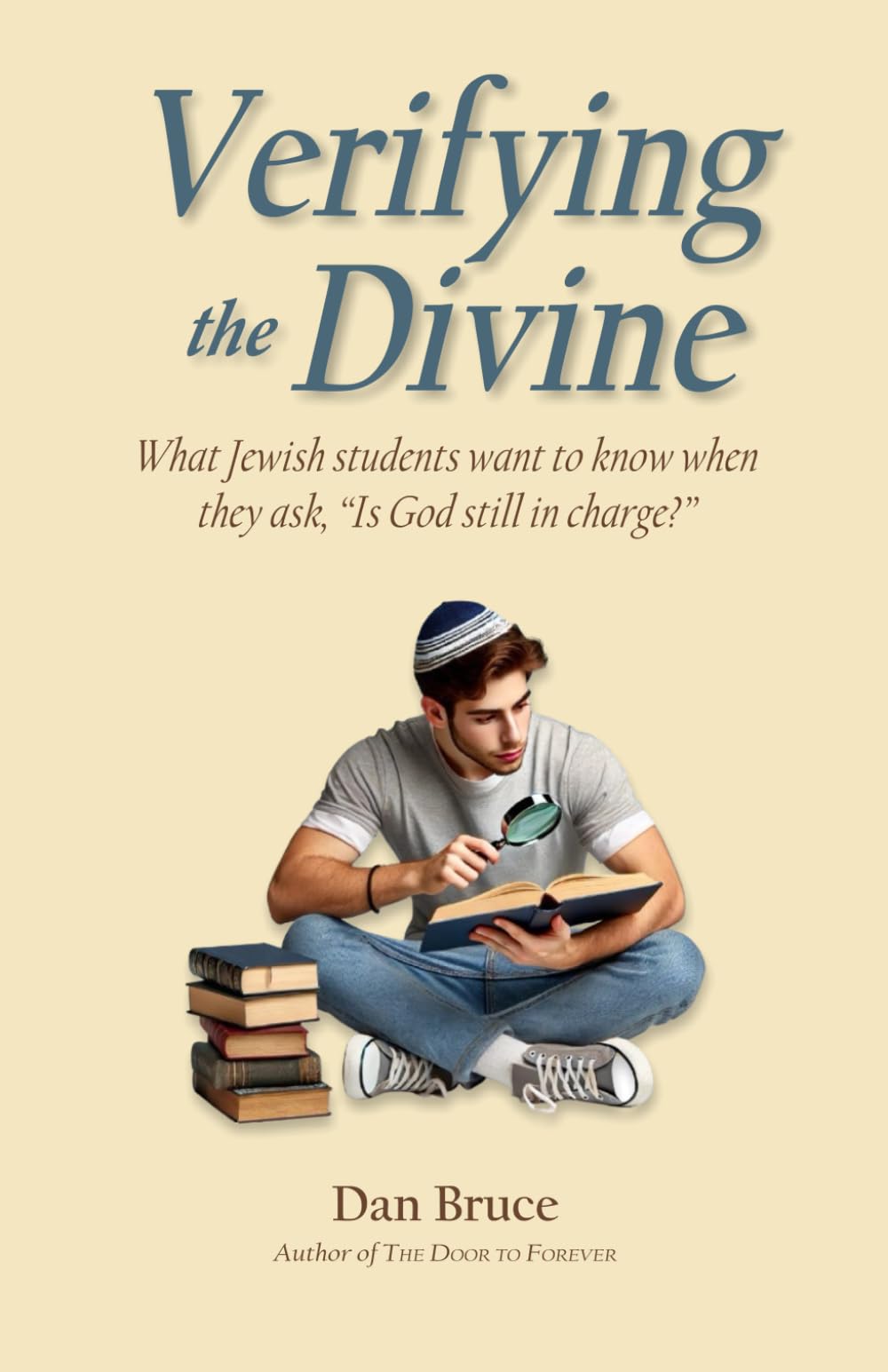Verifying the Divine: What Jewish students want to know when they ask, “Is God still in charge?”