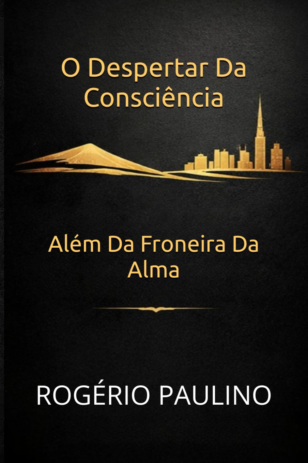 O Despertar da Consciência: Além das Fronteiras da Alma