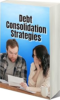 Debt consolidation strategies: "Effective methods to simplify debt repayment and improve financial stability"