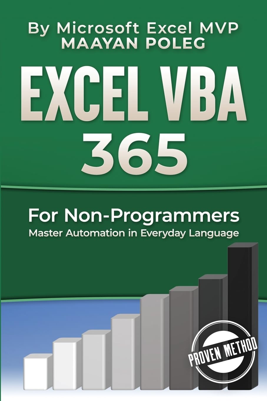 Excel VBA: for Non-Programmers: Volume 1 (Programming in Everyday Language)
