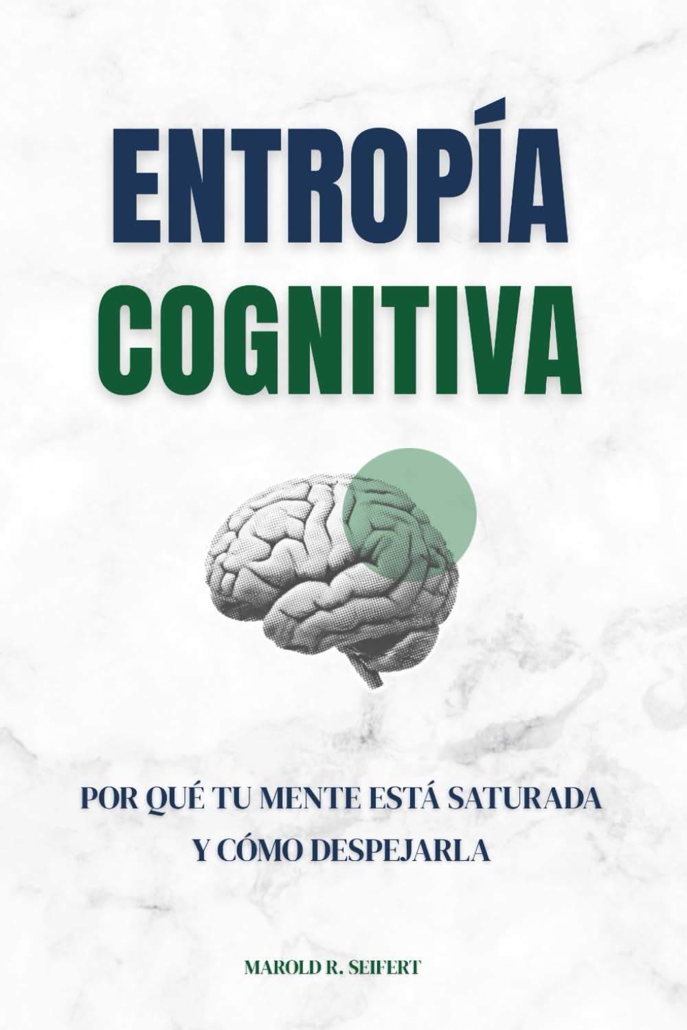 Entropía cognitiva: Por qué tu mente está saturada y cómo despejarla