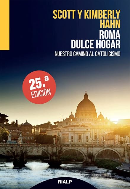 Portada de Roma Dulce Hogar: Nuestro Regreso al Catolicismo