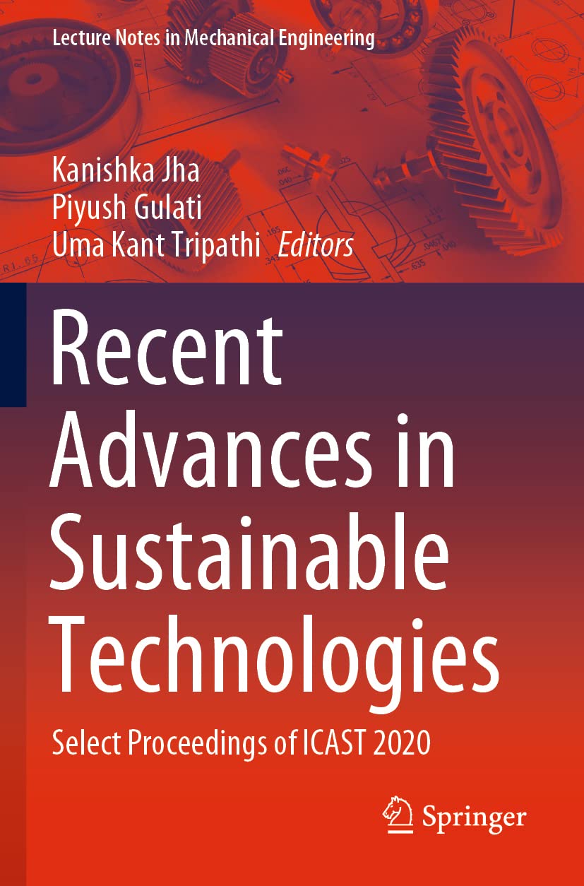 Recent Advances in Sustainable Technologies: Select Proceedings of ICAST 2020 (Lecture Notes in Mechanical Engineering)