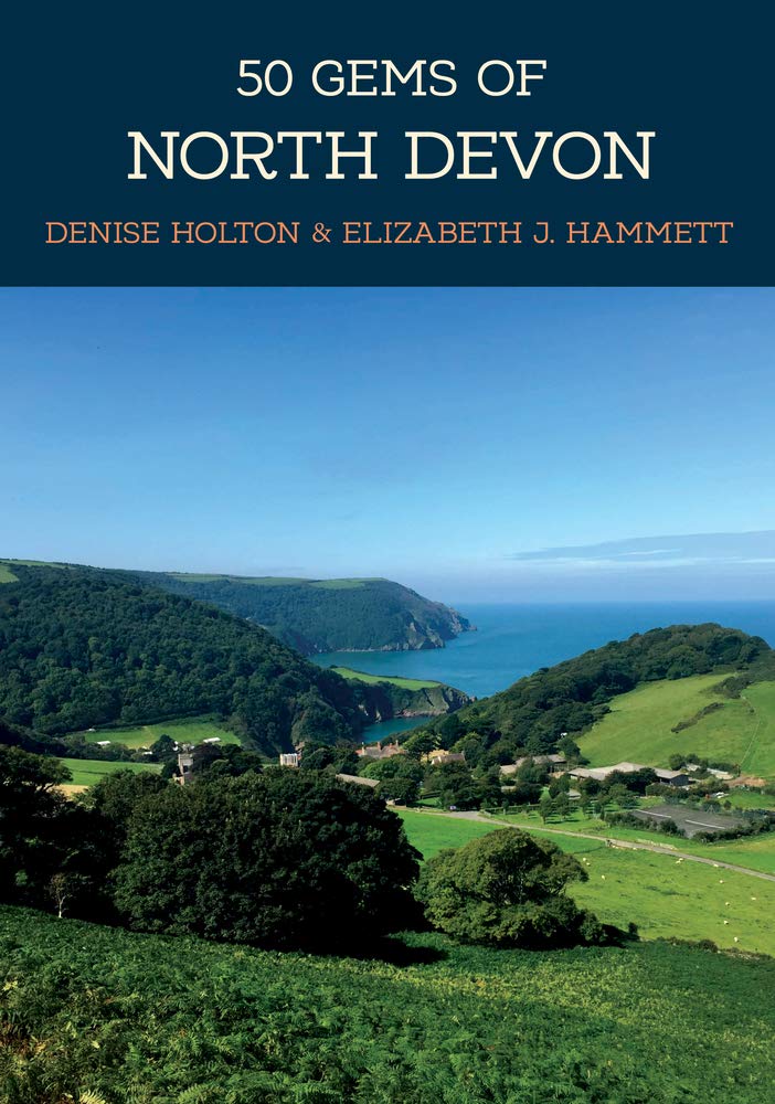 50 Gems of North Devon by Denise Holton PAPERBACK 9781445679594