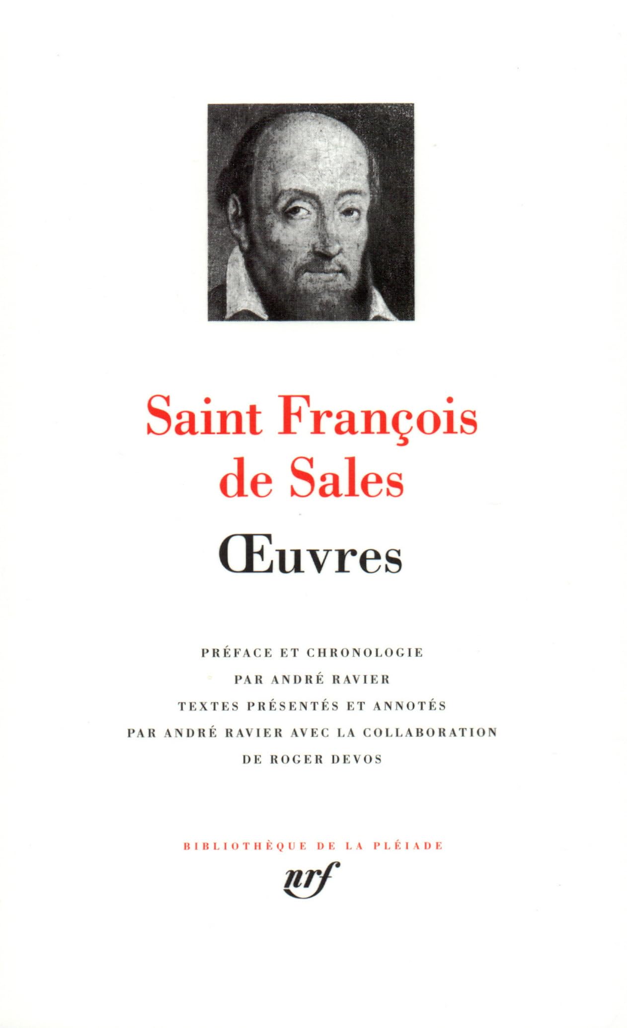 Œuvres: Introduction à La vie dévote, Traité de l'amour de Dieu, Entretiens spirituels