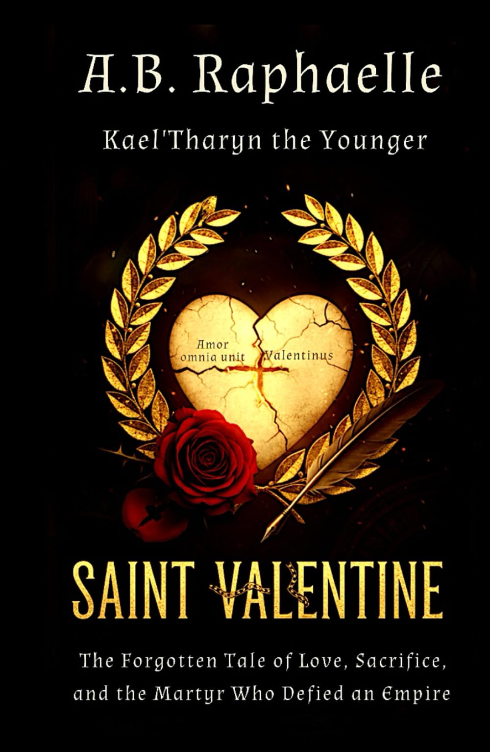 SAINT VALENTINE: The Forgotten Tale of Love, Sacrifice, And the Martyr Who Defied an Empire