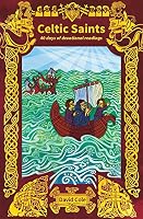 Celtic Saints: 40 days of devotional readings 0857469509 Book Cover