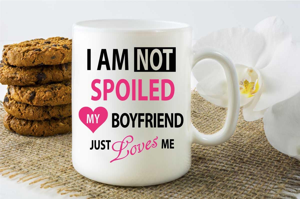 60 Second MakeoverLimited I'm Not Spoiled My Boyfriend Just Loves Me Mug Gifts for Girlfriend Novelty Funny Girlfriend Friend Mug Gift 11oz Ceramic Coffee Cup Dishwasher Safe Microwave Safe