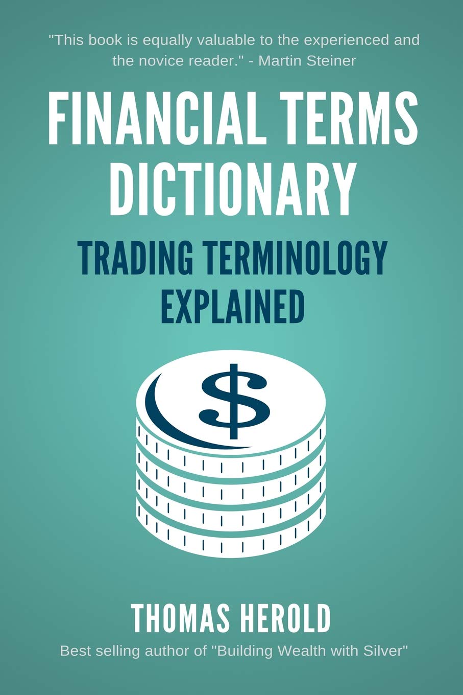 Financial Terms Dictionary - Trading Terminology Explained: 9 (Financial Dictionary)