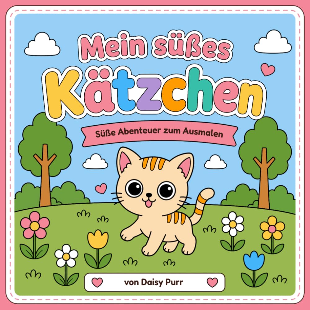 Mein süßes Kätzchen: Süße Abenteuer zum Ausmalen