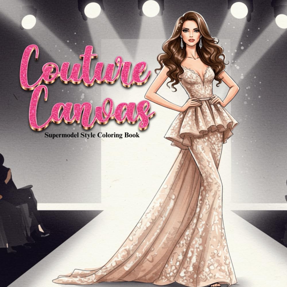 Couture Canvas: Supermodel Style Coloring Book